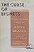 The Curse of Bigness: Miscellaneous Papers of Louis D. Brandeis