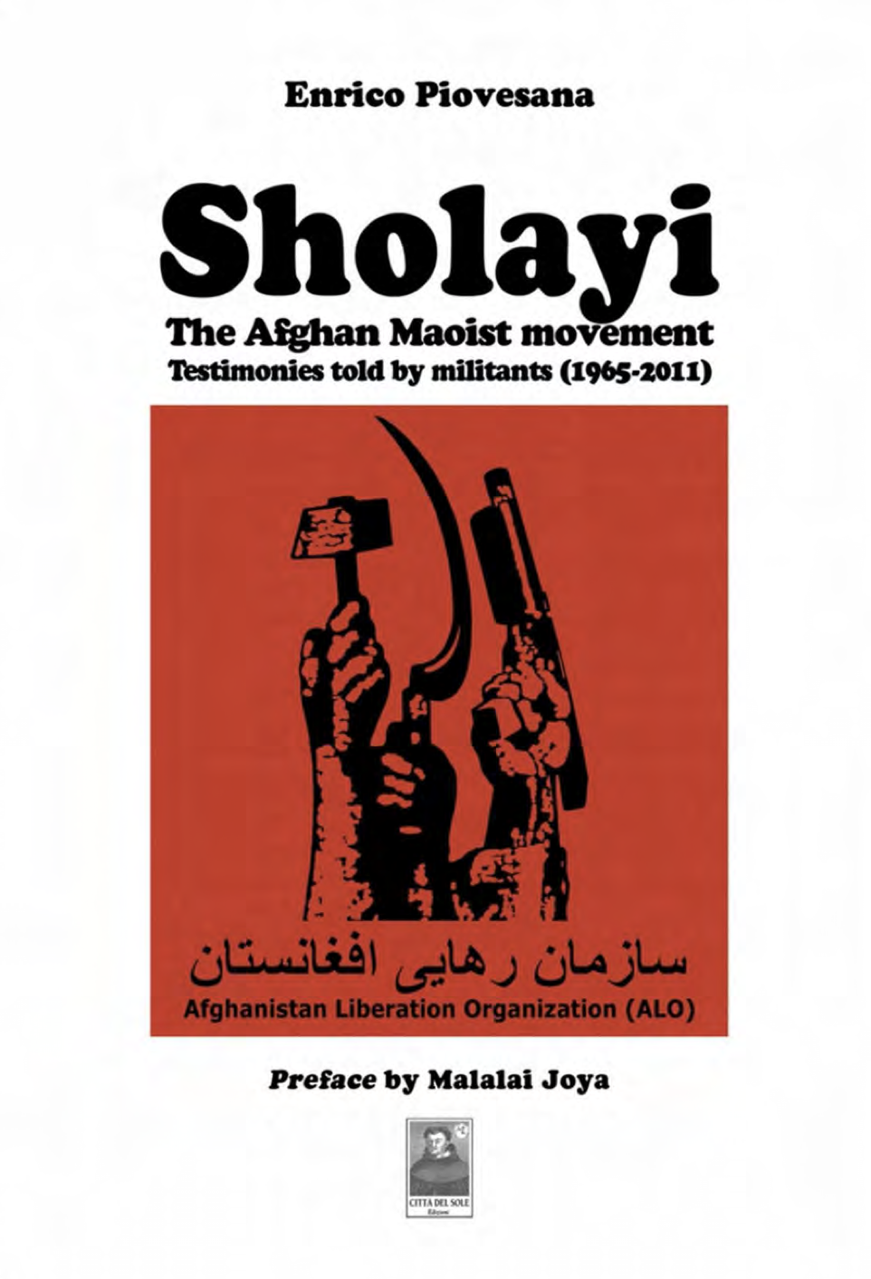 Sholayi: The Afghan Maoist Movement, Testimonies Told by Militants 1965-2011 (Paperback)