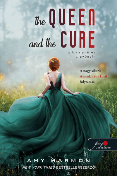 The Queen and the Cure - A királyné és a gyógyír (A madár és a kard krónikái, #2)