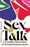 Sex Talk: A Femin...