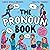The Pronoun Book