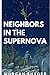 Neighbors in the Supernova