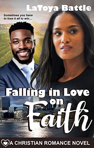 Falling in Love on Faith: A Christian Romance Novel (Faith for the Journey Book 4)