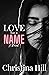 Love has a Name (The Love Series #1) by Christina Hill