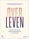 Over leven: Moed ...