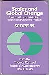 Scales and Global Change: Spatial and Temporal Variability in Biospheric and Geospheric Processes (SCOPE Series)