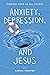 Anxiety, Depression, and Je...