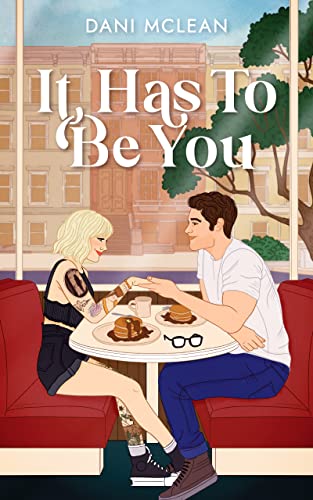 It Has To Be You (Kindle Edition)