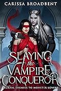 Slaying the Vampire Conqueror