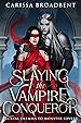Image for Slaying the Vampire Conqueror