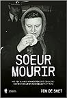 Soeur Mourir: Hoe...