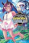 So What's Wrong with Getting Reborn as a Goblin?, Vol. 2 (So What’s Wrong with Getting Reborn as a Goblin?)