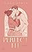 The Perfect Fit (Perfect Fi...