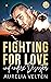 Fighting for Love und ander...