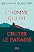 L'Homme qui fit chuter le paradis by Benjamin Quaderer