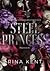 Steel Princess by Rina Kent Steel Princess by Rina Kent