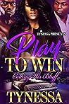 Play To Win: Call...