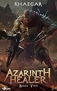 Azarinth Healer: Book Two (Azarinth Healer, #2)
