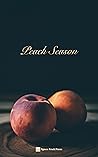 Peach Season by Catherine   Fletcher