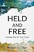 Held And Free by Meagan M O'Nan