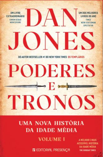 Poderes e Tronos: Uma nova história da Idade Média. Volume 1