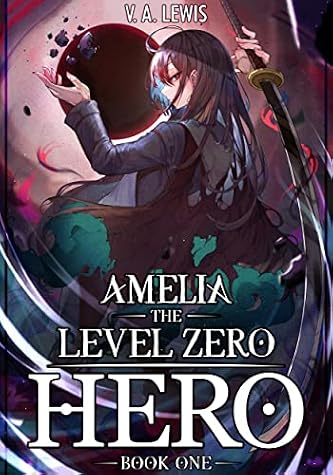 Amelia The Level Zero Hero Book 1 by V.A. Lewis book cover