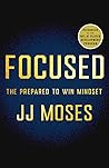 Focused: The Prepared to Win Mindset