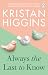 Always the Last to Know by Kristan Higgins Always the Last to Know by Kristan Higgins