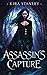 Assassin's Capture (Assassin's of Onisea #3)