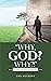 “Why, God? Why?!”: Understa...