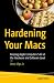 Hardening Your Macs: Keeping Apple Computers Safe at the Hardware and Software Level