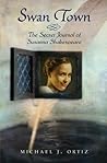 Swan Town: The Secret Journal of Susanna Shakespeare Swan Town: The Secret Journal of Susanna Shakespeare