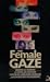 The Female Gaze by Lorraine Gamman