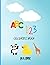 ABC 123 alphabet and numbers kids kindergarten coloring workbook by R. Simone