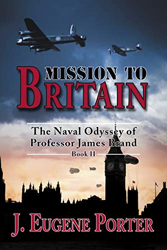 Mission to Britain: The Naval Odyssey of Professor James Brand