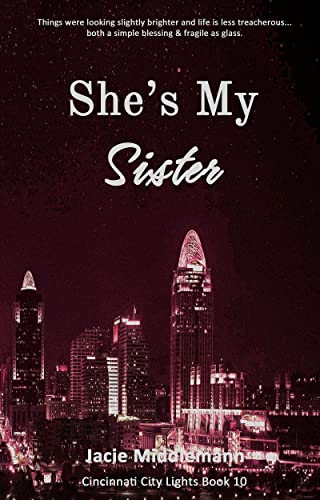 She's My Sister 10 (Cincinnati City Lights #10)