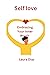 Self Love: Embracing Your I...