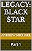 Legacy: Black Star: Part 1