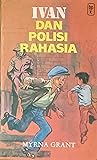 Ivan dan Polisi Rahasia