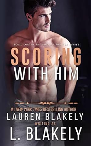 Scoring With Him (Men of Summer, #1)