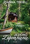 Jezioro Zapomnienie by Joanna Tekieli