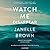Watch Me Disappear by Janelle Brown