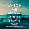 Watch Me Disappea...