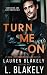 Turn Me On (Winner Takes All, #2)
