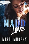 Madd Love (Rogue and Ivy #3, The A-List Rebels #4)