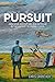 PURSUIT: Airborne adventure and intrigue in the Lafayette Flying Corps