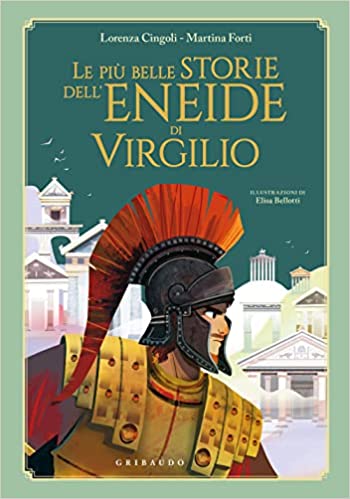 Le più belle storie dell'Eneide di Virgilio (Kindle Edition)