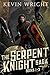 The Serpent Knight Saga: Ep...