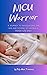 NICU Warrior: A Journey to Navigating the Ups and Downs of Having a Premature Baby