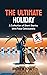 The Ultimate Holiday: A Col...